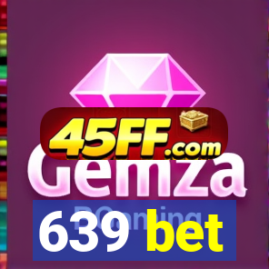 639 bet